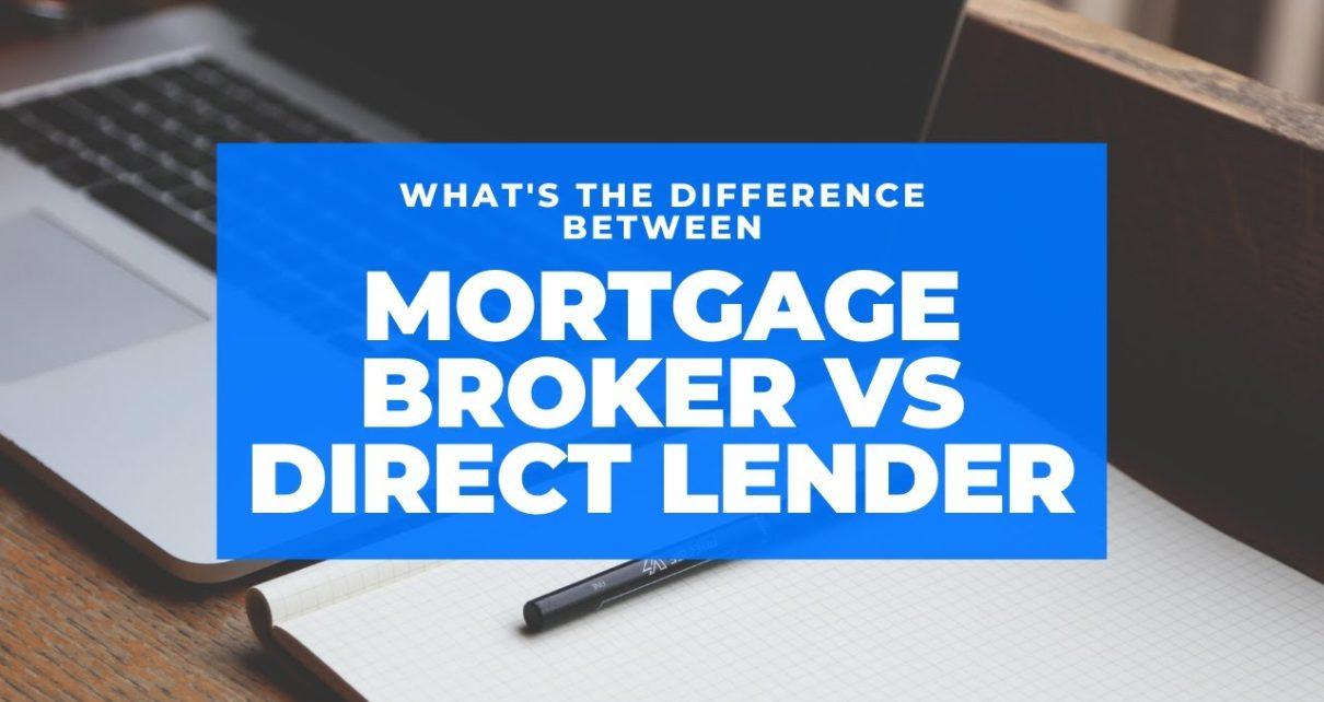 Mortgage broker vs direct lender
