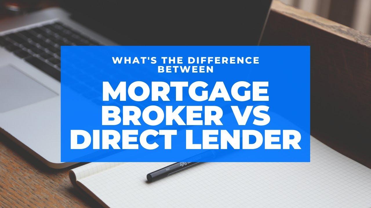 Mortgage broker vs direct lender